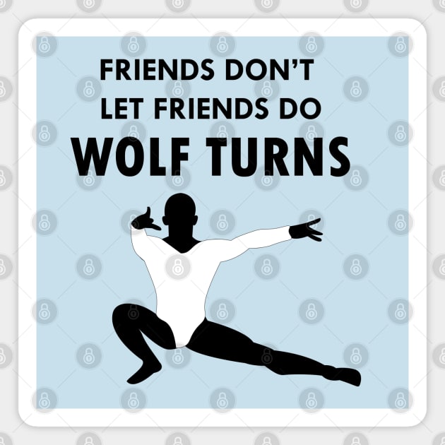 Friends Don't Let Friends Do Wolf Turns Magnet by Susie